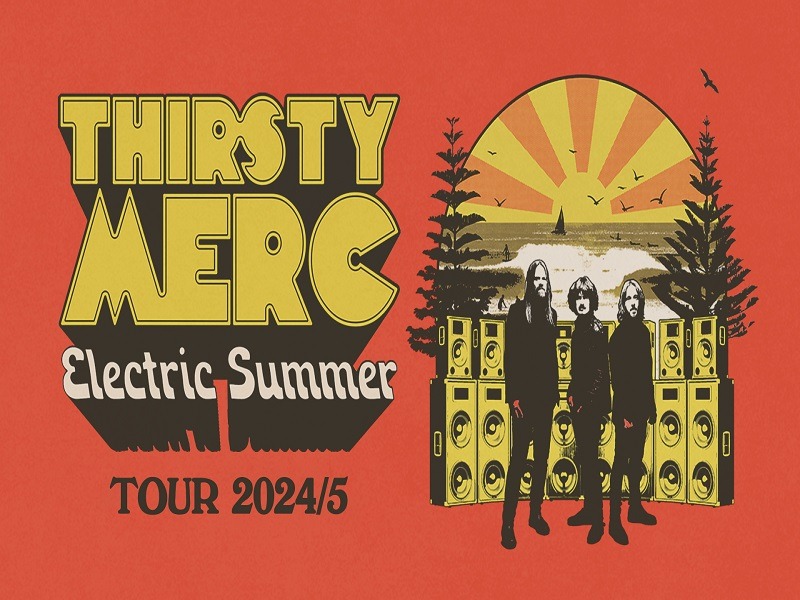 Featured image for “THIRSTY MERC – Electric Summer Tour! JANUARY 2025”